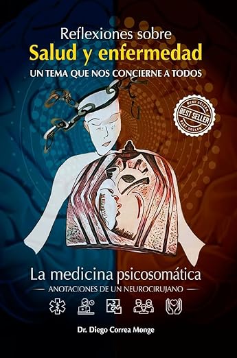 Libro Reflexiones sobre Salud y Enfermedad - Dr. Diego Rodrigo Correa Monge - Medicina Psicosomática